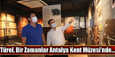 Türel, Bir Zamanlar Antalya Kent Müzesi’nde