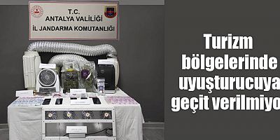 Turizm bölgelerinde uyuşturucuya geçit verilmiyor