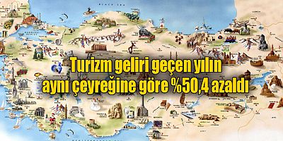 Turizm geliri geçen yılın aynı çeyreğine göre %50,4 azaldı 