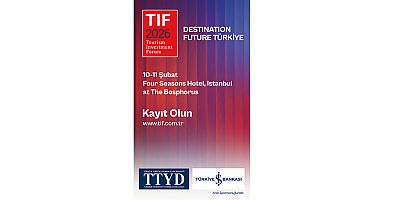 Turizm Yatırımlarının Küresel Buluşması TIF 2026 11–12 Şubat’ta İstanbul’da Gerçekleştirilecek