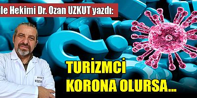 TURİZMCİ KORONA OLURSA