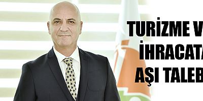 Turizme ve ihracata aşı talebi