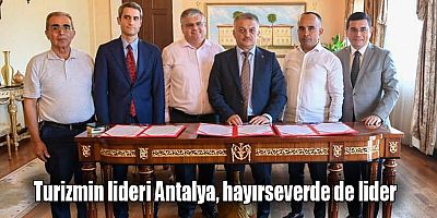 Turizmin lideri Antalya, hayırseverde de lider