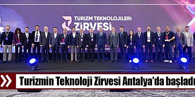 Turizmin Teknoloji Zirvesi Antalya'da başladı