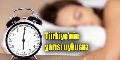 Türkiye’nin yarısı uykusuz