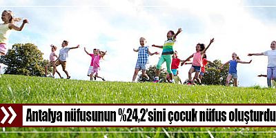 Türkiye nüfusunun %26,0'ını çocuk nüfus oluşturdu 