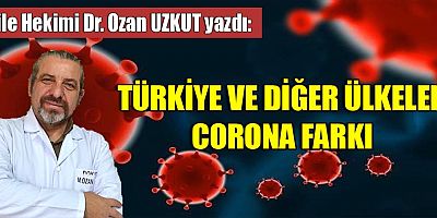 TÜRKİYE VE DİĞER ÜLKELER CORONA FARKI