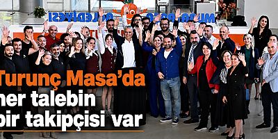Turunç Masa’da her talebin bir takipçisi var