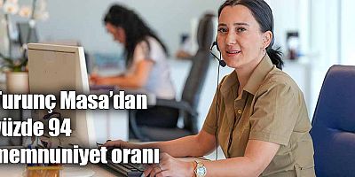 Turunç Masa’dan yüzde 94 memnuniyet oranı