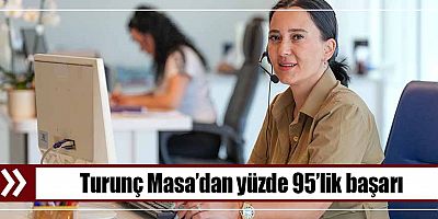 Turunç Masa’dan yüzde 95’lik başarı