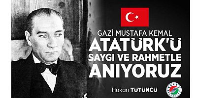 Tütüncü'den 10 Kasım mesajı