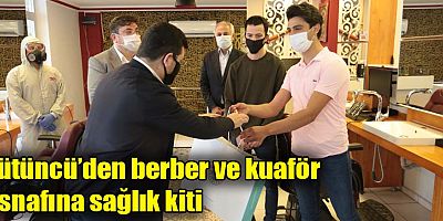 Tütüncü’den berber ve kuaför esnafına sağlık kiti