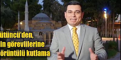 Tütüncü’den, din görevlilerine görüntülü kutlama