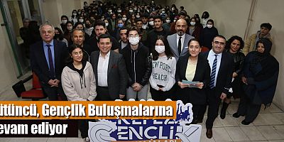Tütüncü, Gençlik Buluşmalarına devam ediyor