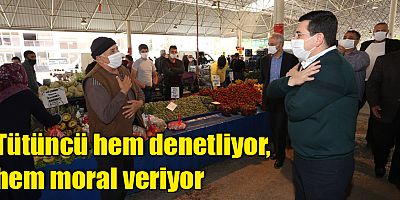 Tütüncü hem denetliyor, hem moral veriyor