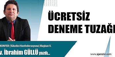 ÜCRETSİZ DENEME TUZAĞI 
