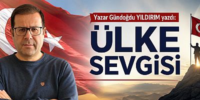 ÜLKE SEVGİSİ
