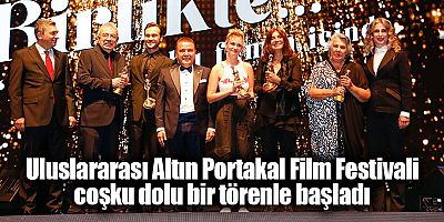 Uluslararası Altın Portakal Film Festivali coşku dolu bir törenle başladı