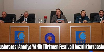 Uluslararası Antalya Yörük Türkmen Festivali hazırlıkları başladı