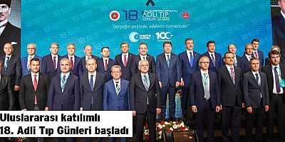 Uluslararası katılımlı 18. Adli Tıp Günleri başladı