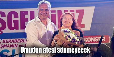 Umudun ateşi sönmeyecek