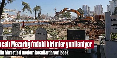 Uncalı Mezarlığı’ndaki birimler yenileniyor