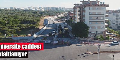 Üniversite caddesi asfaltlanıyor