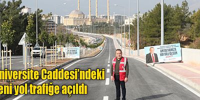 Üniversite Caddesi’ndeki yeni yol trafiğe açıldı