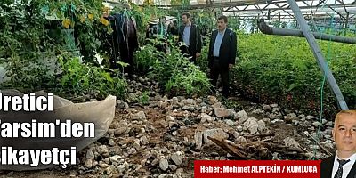 Üretici Tarsim'den şikayetçi