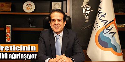 Üreticinin yükü ağırlaşıyor