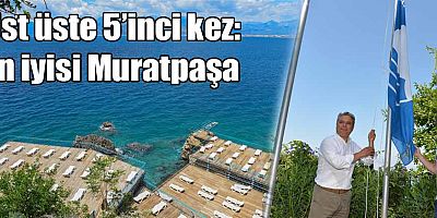 Üst üste 5’inci kez: En iyisi Muratpaşa