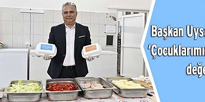 Uysal: ‘Çocuklarımıza değer’