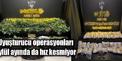 Uyuşturucu operasyonları Eylül ayında da hız kesmiyor