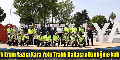 Vali Ersin Yazıcı Kara Yolu Trafik Haftası etkinliğine katıldı