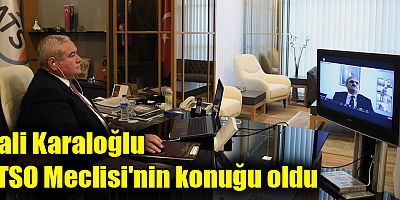 Vali Karaloğlu ATSO Meclisi'nin konuğu oldu