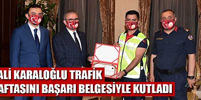 Vali Karaloğlu trafik haftasını başarı belgesiyle kutladı
