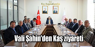 Vali Şahin'den Kaş ziyareti