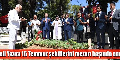 Vali Yazıcı 15 Temmuz şehitlerini mezarı başında andı