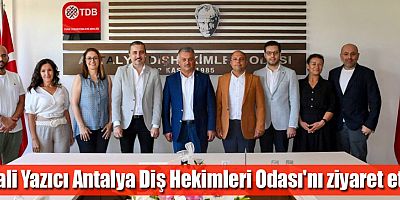 Vali Yazıcı Antalya Diş Hekimleri Odası'nı ziyaret etti