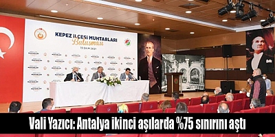 Vali Yazıcı: Antalya ikinci aşılarda %75 sınırını aştı