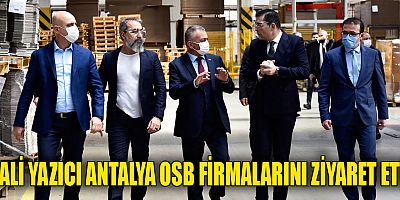Vali Yazıcı, Antalya OSB firmalarını ziyaret etti