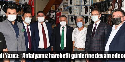 Vali Yazıcı “Antalyamız hareketli günlerine devam edecek’
