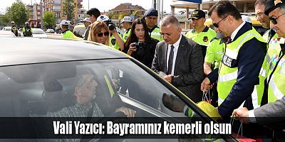 Vali Yazıcı: Bayramınız kemerli olsun