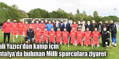 Vali Yazıcı’dan kamp için Antalya’da bulunan Milli sporculara ziyaret