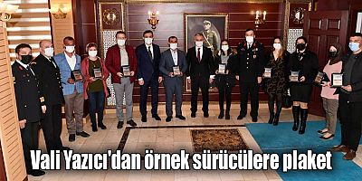 Vali Yazıcı'dan örnek sürücülere plaket