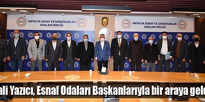 Vali Yazıcı, Esnaf Odaları Başkanlarıyla bir araya geldi