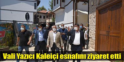 Vali Yazıcı Kaleiçi esnafını ziyaret etti