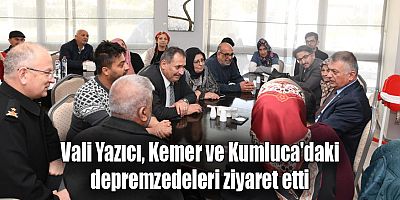Vali Yazıcı, Kemer ve Kumluca'daki depremzedeleri ziyaret etti
