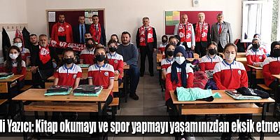 Vali Yazıcı: Kitap okumayı ve spor yapmayı yaşamınızdan eksik etmeyin