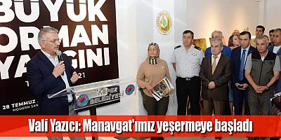 Vali Yazıcı: Manavgat'ımız yeşermeye başladı